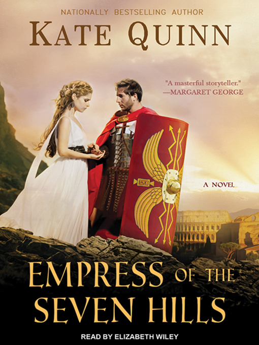 Title details for Empress of the Seven Hills by Kate Quinn - Available